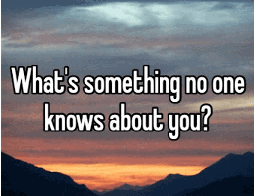 something no one knows about you